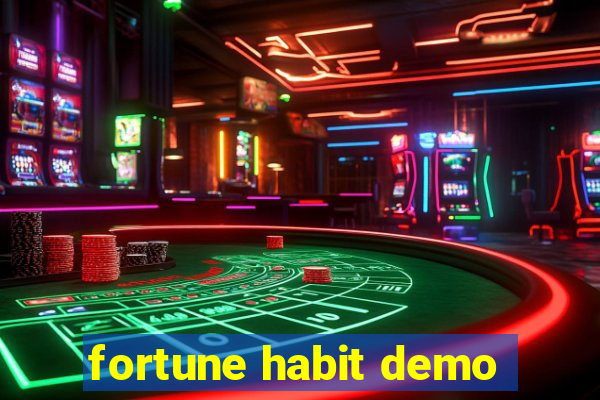 fortune habit demo